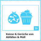 Keime und Gerüche von Abfällen und Müll