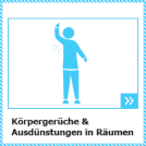 Körpergerüche und Ausdünstungen in Räumen